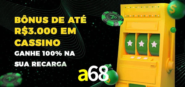 a68 melhor bônus de depósito